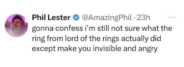 Movie Memes gonna confess i'm still not sure what the ring from lord of the rings actually did except make you invisible and angry