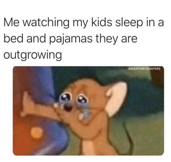 Nerdy dad jokes Me watching my kids sleep in a bed and pajamas they are outgrowing
