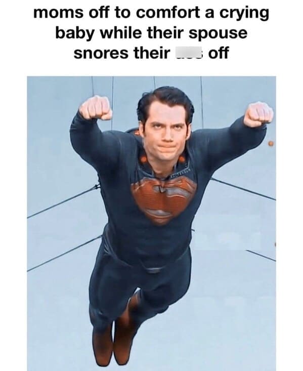 New parent memes moms off to comfort a crying baby while their spouse snores their . off