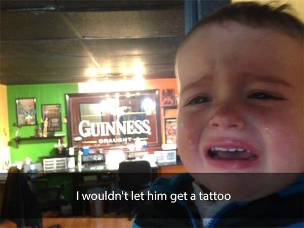 Reasons why my kid is crying I wouldn't let him get a tattoo