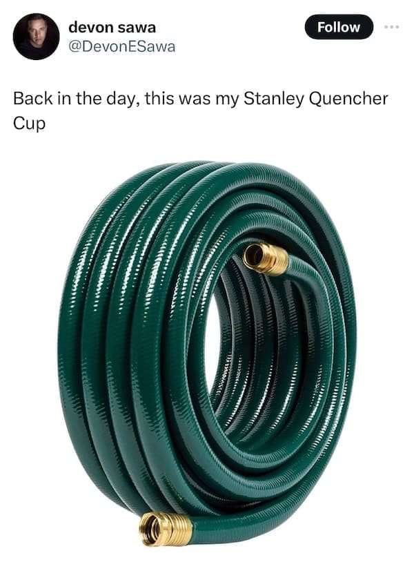 Stanley Tumblr Cup Mug Memes Back in the day, this was my Stanley Quencher Cup