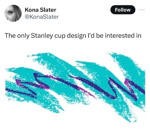 Stanley Tumblr Cup Mug Memes @KonaSlater Follow The only Stanley cup design I'd be interested in