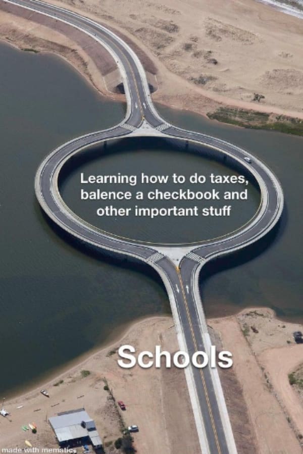 Tax memes Learning how to do taxes, balence a checkbook and other important stuff Schools