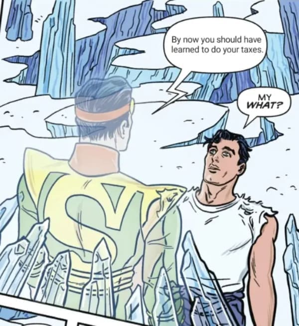 Tax memes By now you should have learned to do your taxes. MY WHAT?