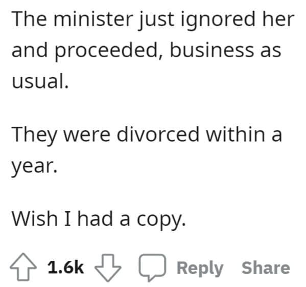 wedding objection stories: The minister just ignored her and proceeded, business as usual. They were divorced within a year. Wish I had a copy.