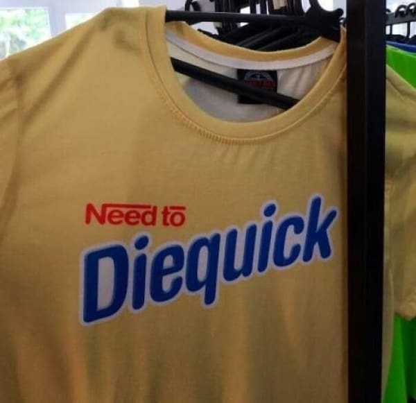 weird funny tshirts Need to Diequick