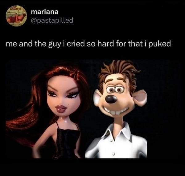 Women memes me and the guy i cried so hard for that i puked