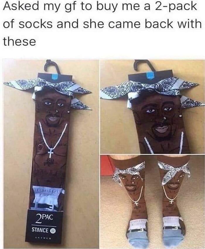 90s Music Memes Asked my gf to buy me a 2-pack of socks and she came back with these
