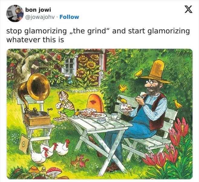 stop glamorizing „the grind" and start glamorizing whatever this is
