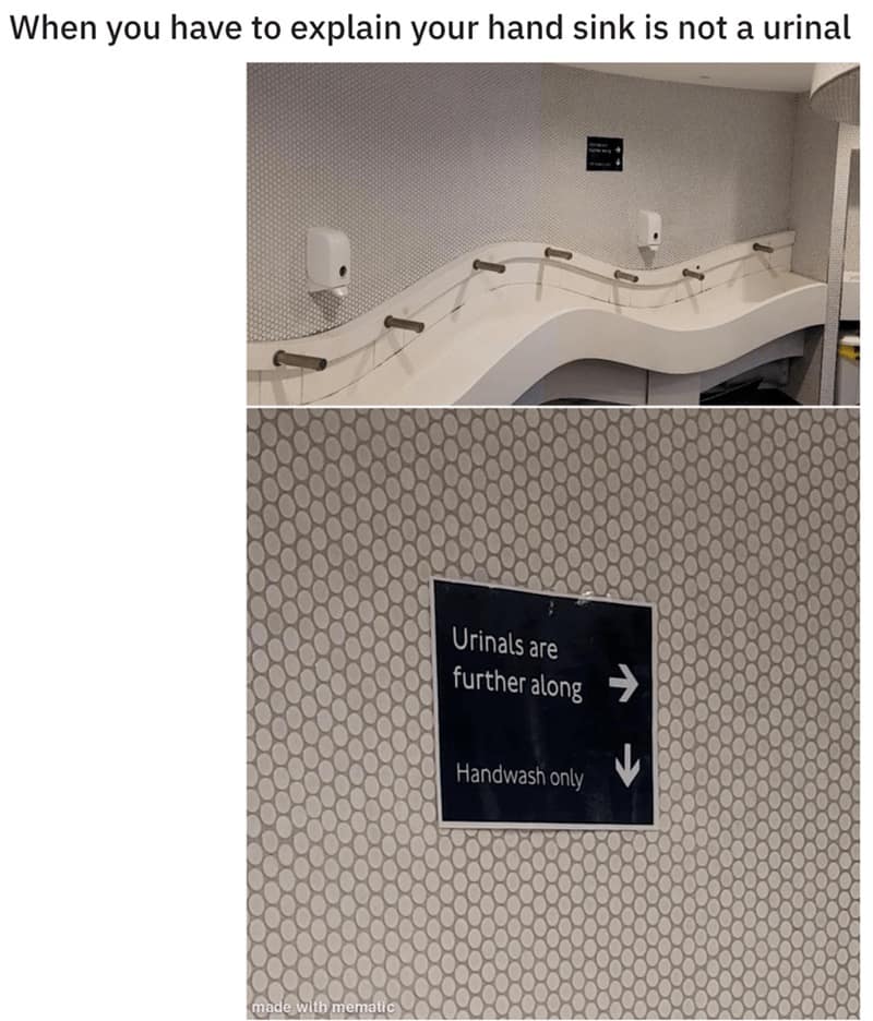 When you have to explain your hand sink is not a urinal