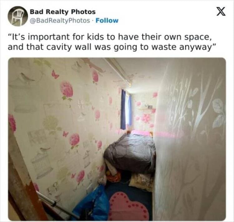 Bad Realty Photos "It's important for kids to have their own space, and that cavity wall was going to waste anyway"
