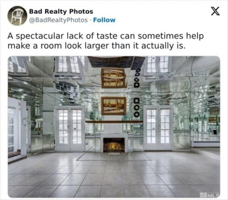 Bad Realty Photos A spectacular lack of taste can sometimes help make a room look larger than it actually is.