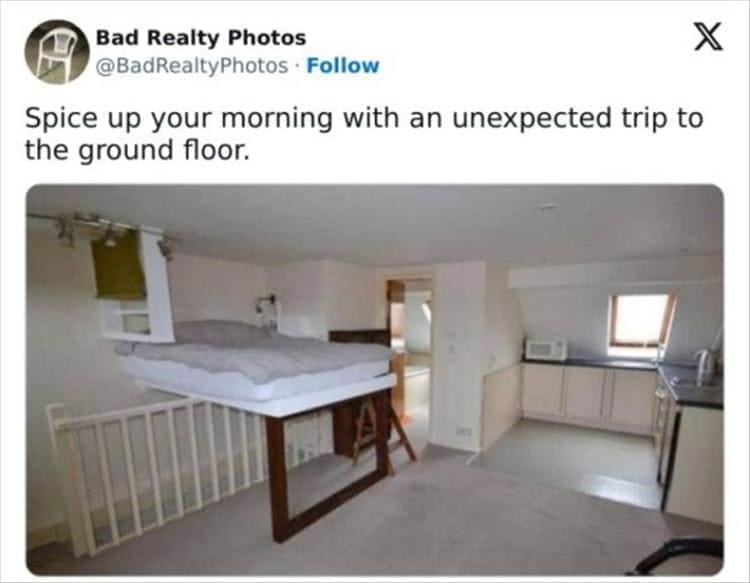 Bad Realty Photos Spice up your morning with an unexpected trip to the ground floor.