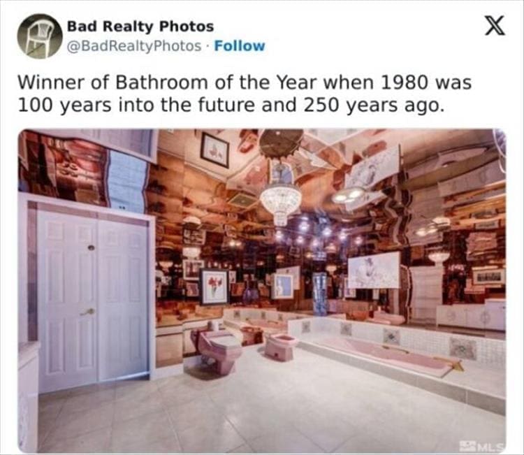 Bad Realty Photos Winner of Bathroom of the Year when 1980 was 100 years into the future and 250 years ago.