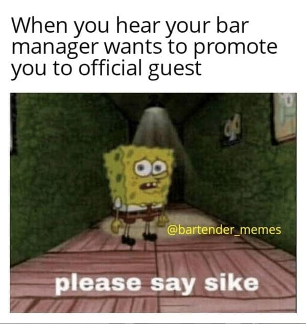 When you hear your bar manager wants to promote you to official guest