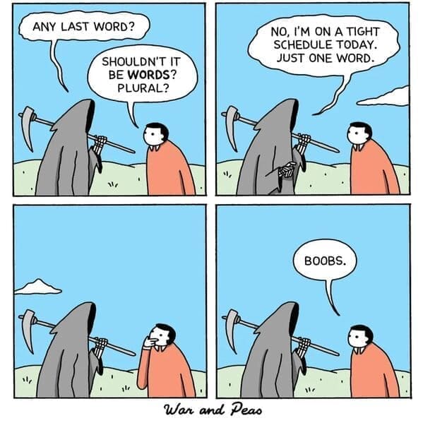 edgy memes ANY LAST WORD? SHOULDN'T IT BE WORDS? PLURAL? NO, I'M ON A TIGHT SCHEDULE TODAY. JUST ONE WORD.