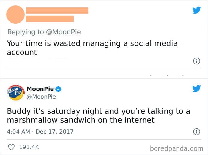 @MoonPie У Buddy it's saturday night and you're talking to a marshmallow sandwich on the internet