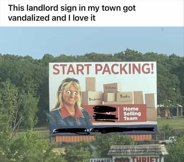 funny memes This landlord sign in my town got vandalized and I love it START PACKING!
