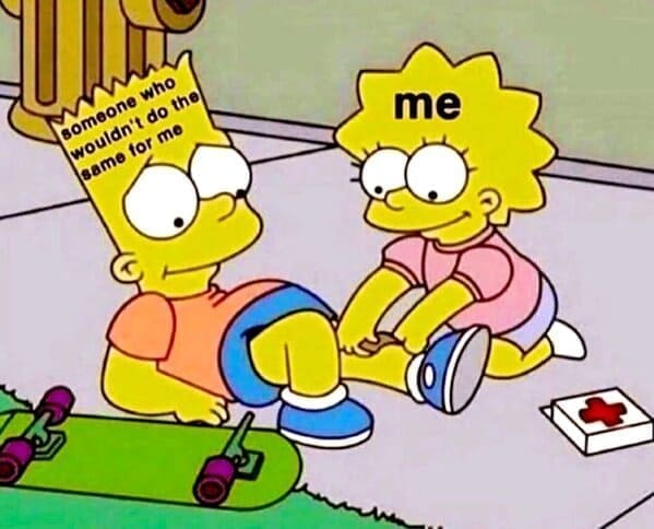 funny meme someone who wouldn't do the same for me me