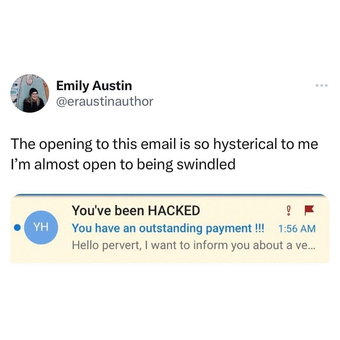 funny memes The opening to this email is so hysterical to me I'm almost open to being swindled