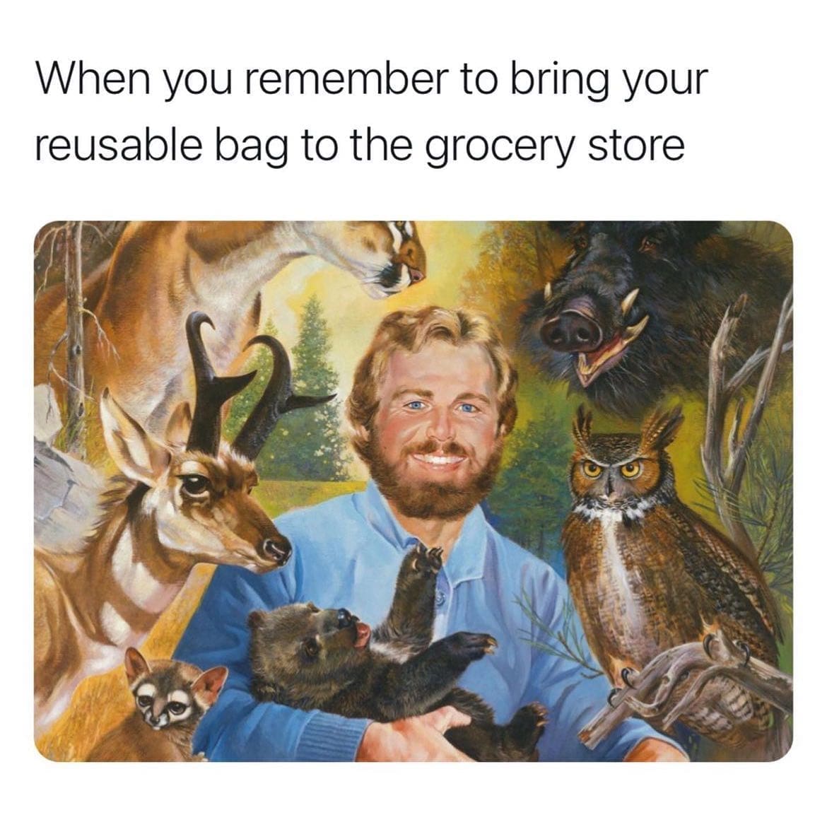 When you remember to bring your reusable bag to the grocery store