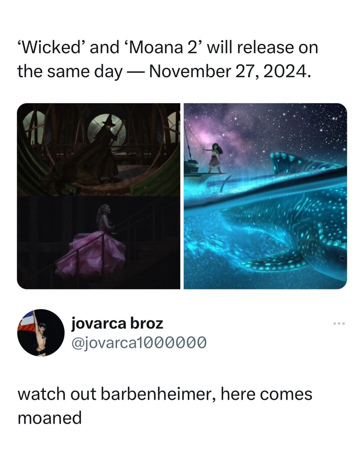 'Wicked' and 'Moana 2' will release on the same day - November 27, 2024. watch out barbenheimer, here comes moaned
