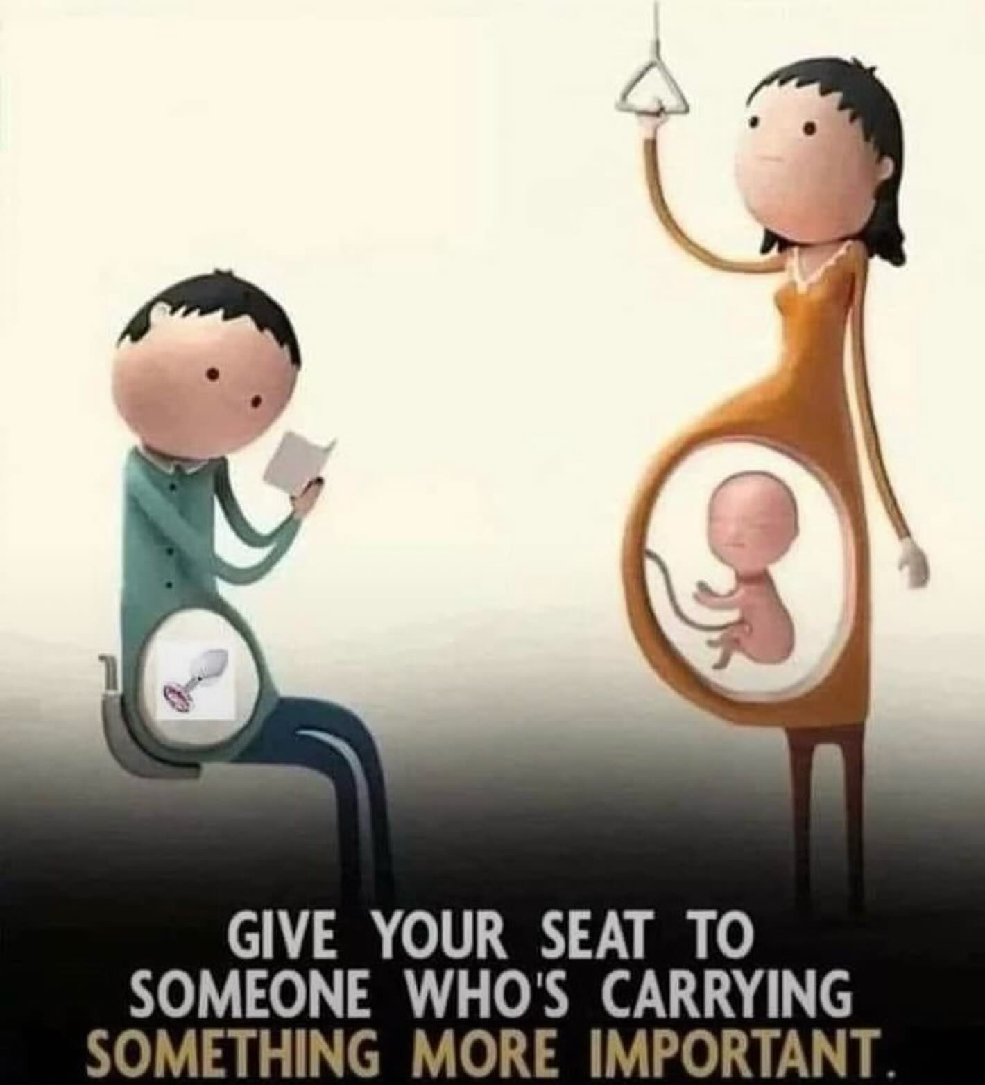 Funny memes GIVE YOUR SEAT TO SOMEONE WHO'S CARRYING SOMETHING MORE IMPORTANT.