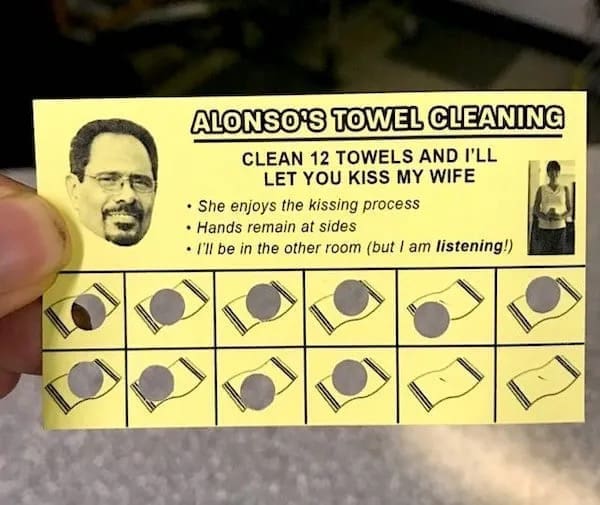 ALONSO'S TOWEL CLEANING CLEAN 12 TOWELS AND I'LL LET YOU KISS MY WIFE