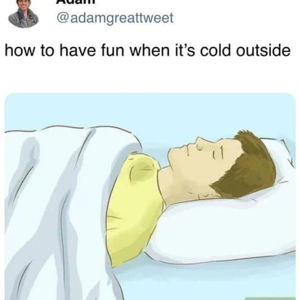 how to have fun when it's cold outside