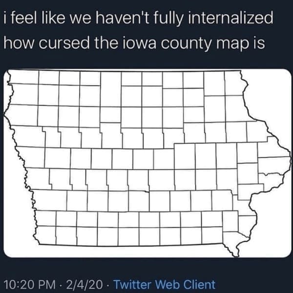 funny pics i feel like we haven't fully internalized how cursed the iowa county map is