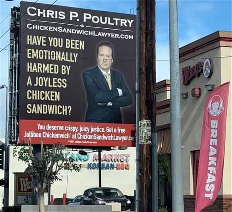 funny signs HAVE YOU BEEN EMOTIONALLY HARMED BY A JOYLESS CHICKEN SANDWICH?