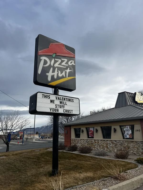 Valentine Memes Pizza Hut THIS VALENTINES WE WILL STUFF YOUR CRUST