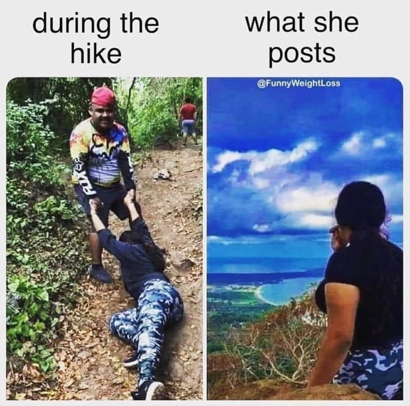 Hiking Memes during the hike ВУтЫ what she posts