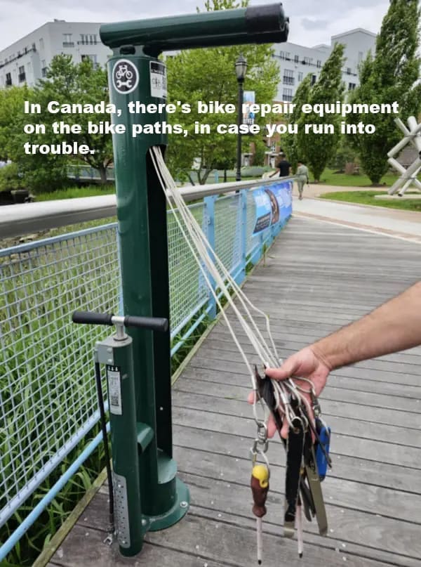 In Canada, there's bike epair equipment on the bike paths, in case you run into trouble