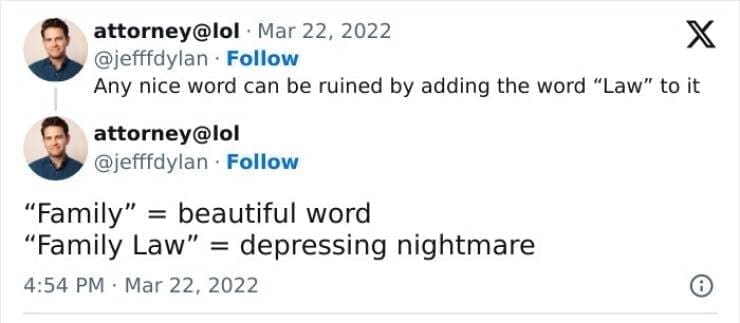 Lawyer memes "Family" = beautiful word "Family Law" = depressing nightmare