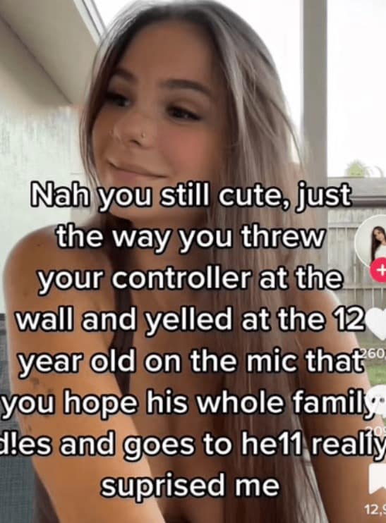 Nah you still cute, just the way you threw your controller at the wall and yelled at the 12 year old on the mic that" you hope his whole family® iles and goes to he11 really suprised me