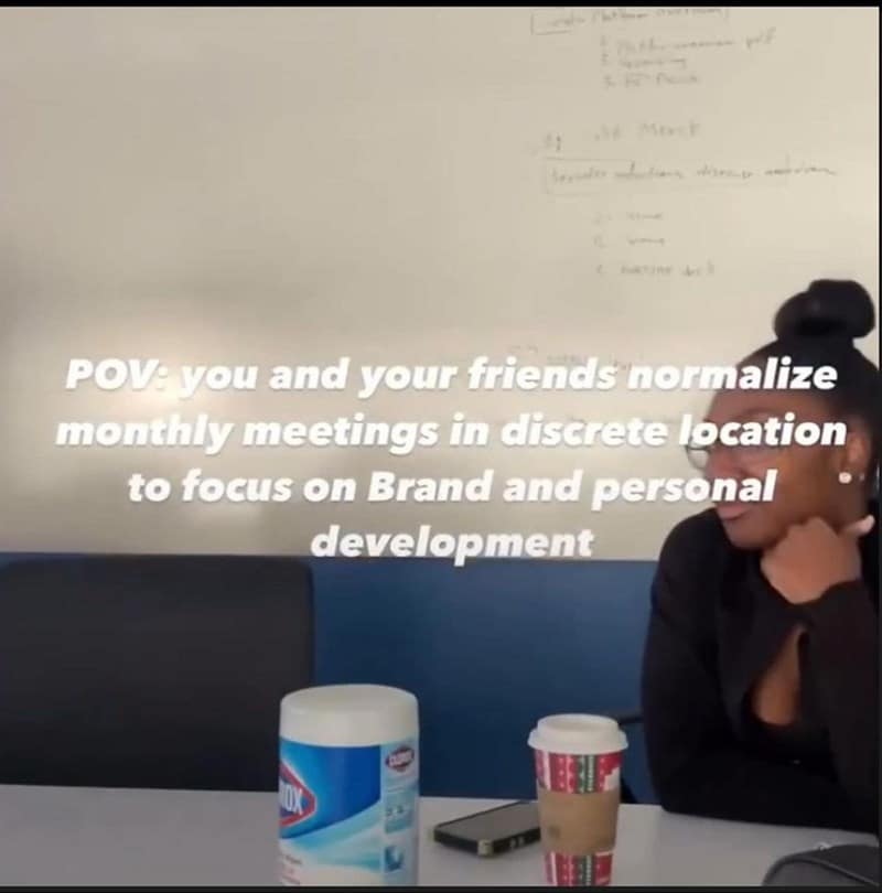 POV: you and your friends normalize monthly meetings in discrete location to focus on Brand and personal development