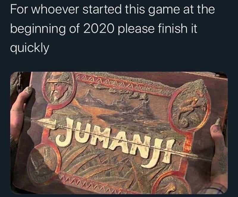 For whoever started this game at the beginning of 2020 please finish it quickly SUMANJA
