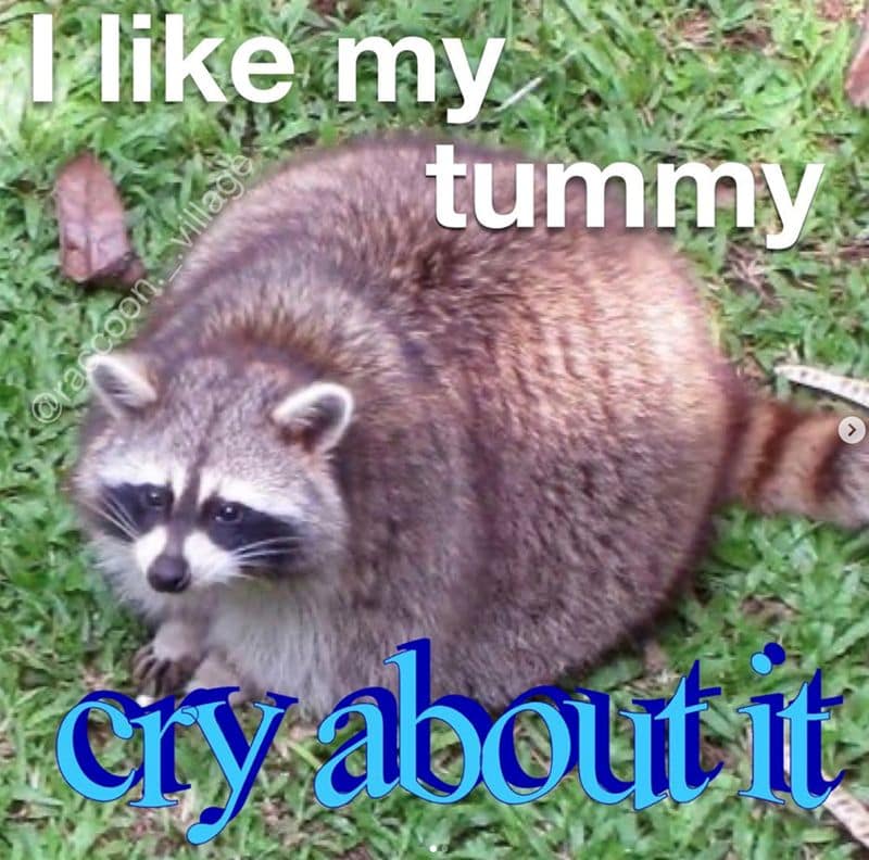 I like my tummy cry about it