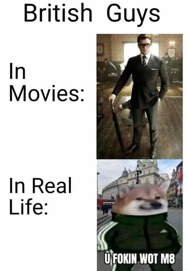 British Guys In Movies: In Real Life: U FOKIN WOT