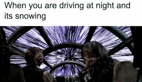 car memes When you are driving at night and its snowing