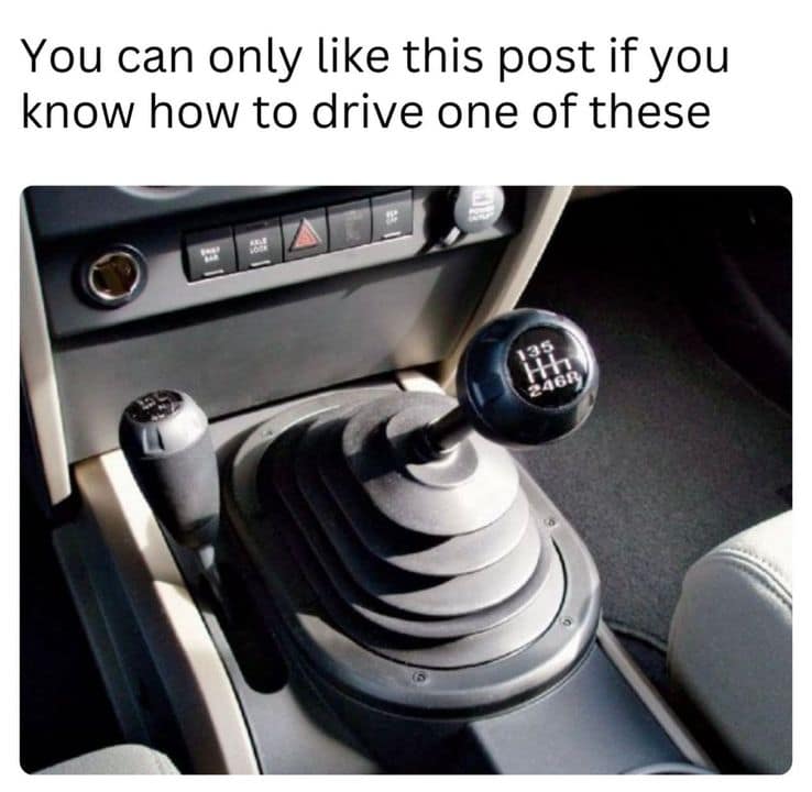 car memes You can only like this post if you know how to drive one of these