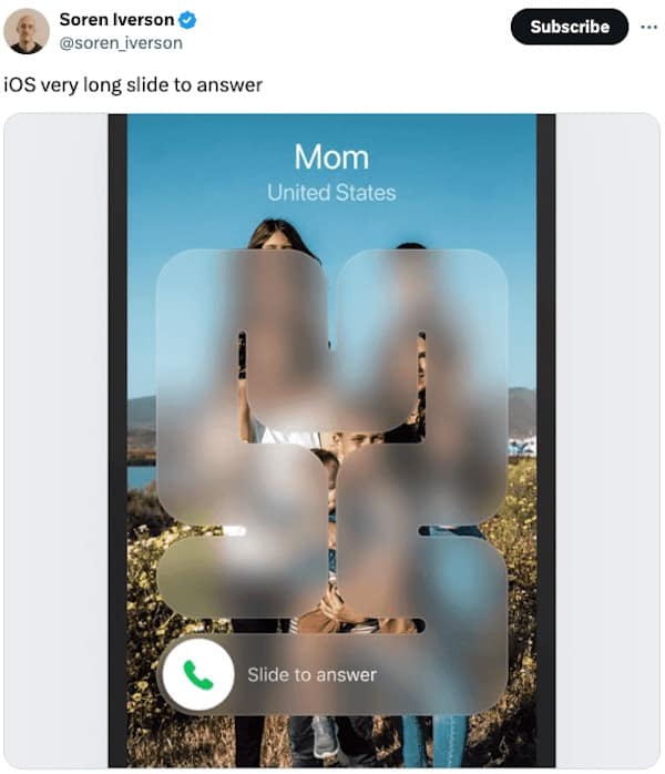 iOS very long slide to answer Subscribe Mom