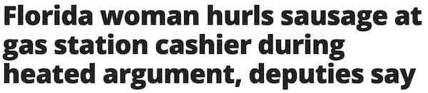 Florida woman hurls sausage at gas station cashier during heated argument, deputies say