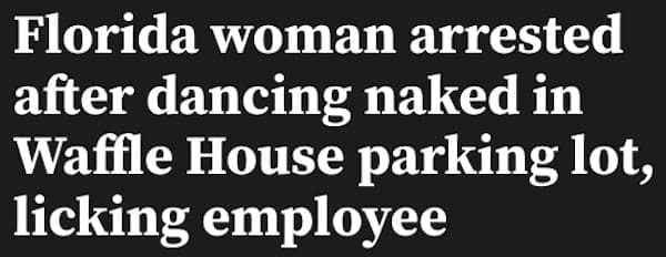 Florida woman arrested after dancing naked in Waffle House parking lot, licking employee