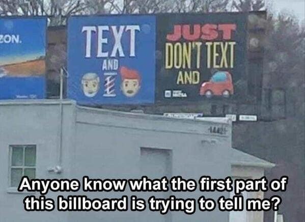 Anyone know what the first part of this billboard is trying to tell me?