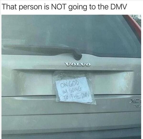 That person is NOT going to the DMV VOLO ON GOD IM GOING TO THE OMVThat person is NOT going to the DMV VOLO ON GOD IM GOING TO THE DMV