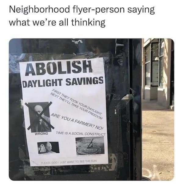 Neighborhood flyer-person saying what we're all thinking ABOLISH DAYLIGHT SAVINGS