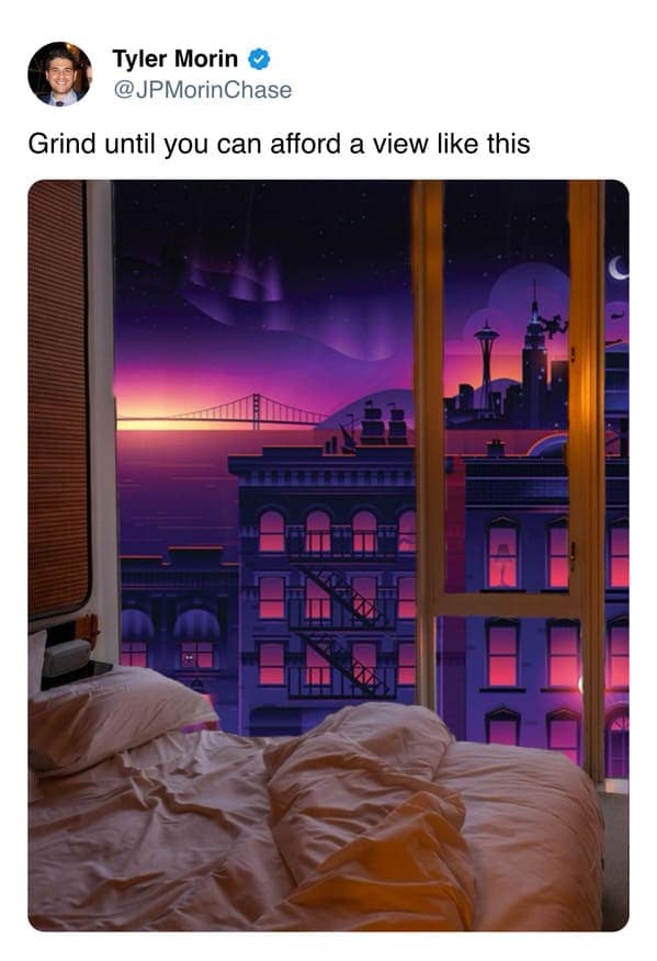 Grind until you can afford a view like this