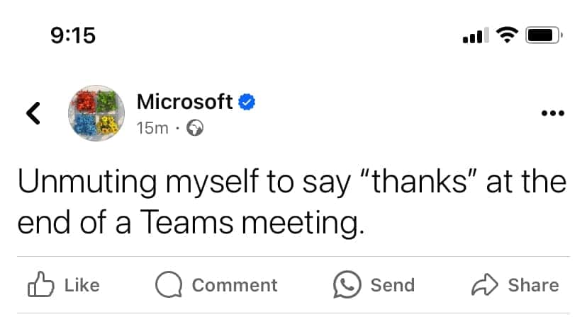 Unmuting myself to say "thanks" at the end of a Teams meeting.